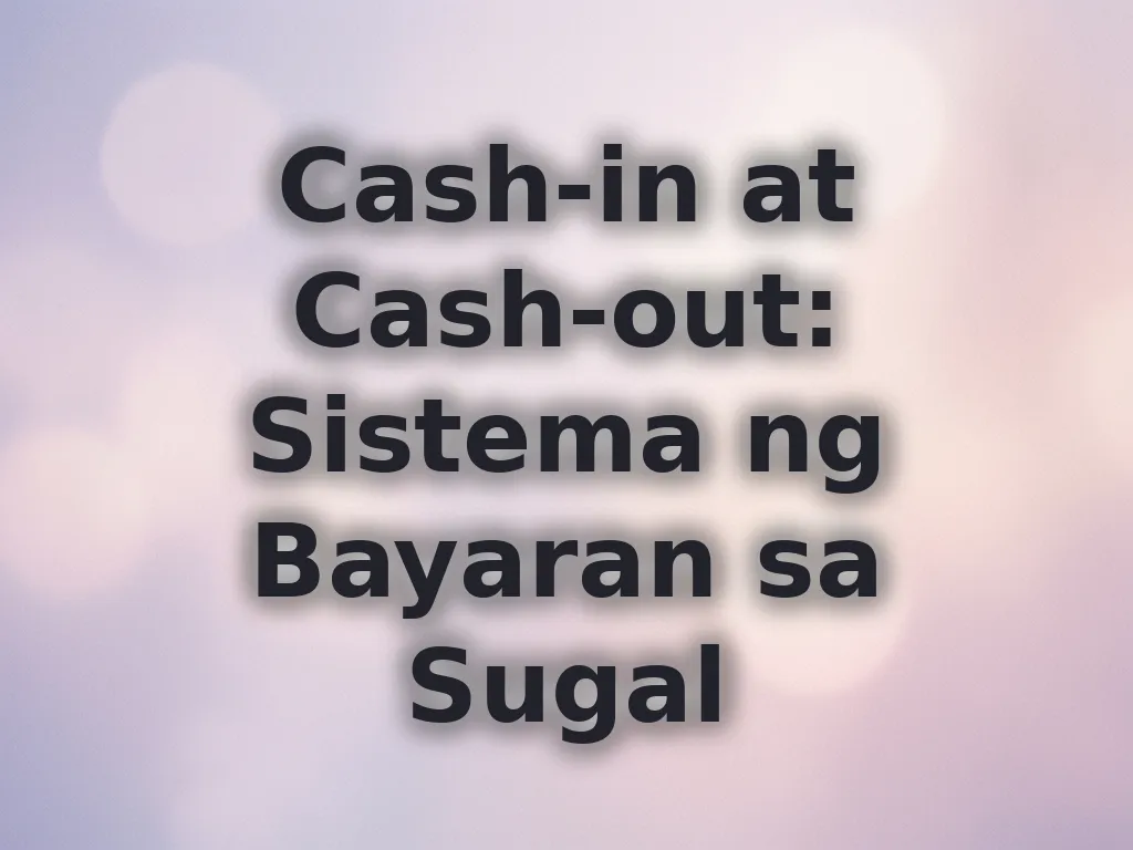 Gabay sa cash-in at cash-out